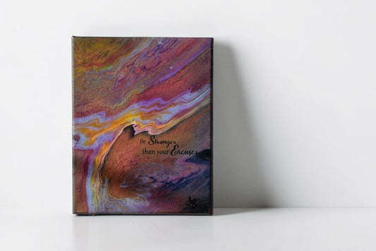 "Be stronger than your excuses" painting